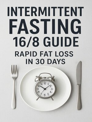 cover image of Intermittent Fasting 16/8 Guide